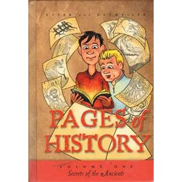 PAGES OF HISTORY VOLUME 1: Secrets of the Ancients - A Journey through Time for Kids