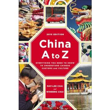 China A to Z: Everything You Need to Know to Understand Chinese Customs and Culture