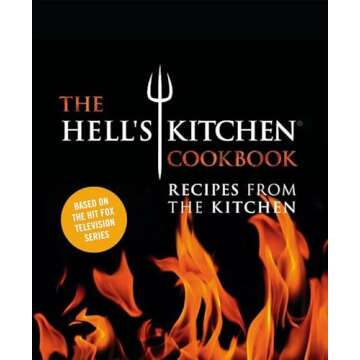 The Hell's Kitchen Cookbook: Recipes from the Kitchen