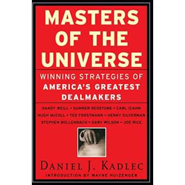 Masters of the Universe: Winning Strategies of America's Greatest Dealmakers
