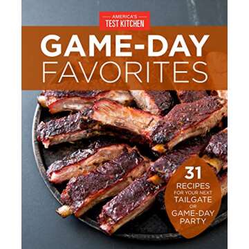 Game-Day Favorites: 31 Recipes for Your Next Tailgate or Game-Day Party