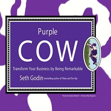 Purple Cow: Transform Your Business by Being Remarkable