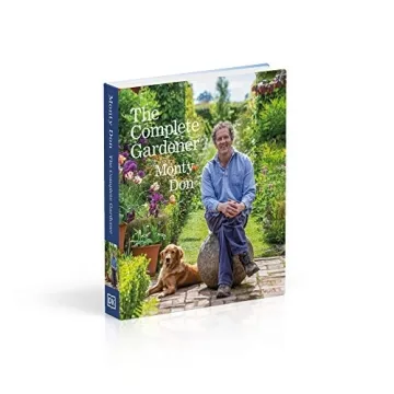 The Complete Gardener: Practical Guide for Garden Enthusiasts