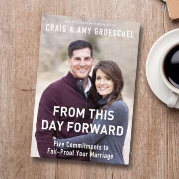 From This Day Forward: Five Commitments to Fail-Proof Your Marriage