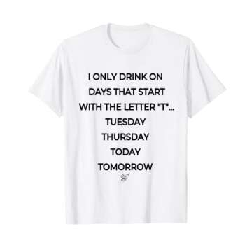 Drinking on "T" Days T-Shirt - Humorous Lightweight Tee for Fun Times