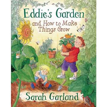 Eddie's Garden: A Fun Guide for Little Gardeners