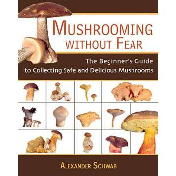 Beginner’s Guide to Mushrooming Without Fear - Safe & Delicious