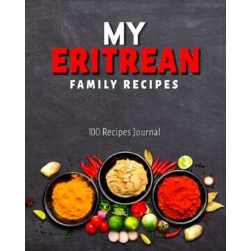 My Eritrean Family Recipe Journal: 200 Pages 100 Recipes Journal - Create Your Own Eritrean Family C...