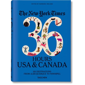 Explore USA & Canada in 36 Hours: The Ultimate Travel Guide by NYT