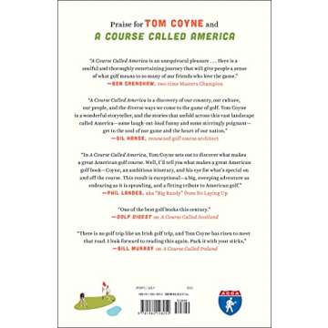 A Course Called America: Fifty States, Five Thousand Fairways, and the Search for the Great American...