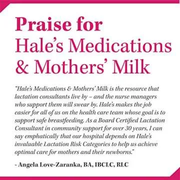 Hale's Medications & Mothers' Milk Guide 2019 Edition