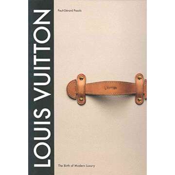 Louis Vuitton: The Birth of Modern Luxury - A Brand New Collector's Edition Book