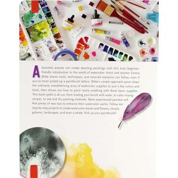 Watercolor For Beginners: A Fun and Comprehensive Guide to Watercolor Painting Using a Simple Set of...
