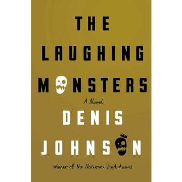 The Laughing Monsters: A Captivating Novel of Adventure and Intrigue