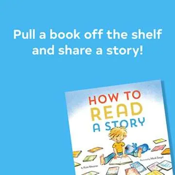 How to Read a Story: (Illustrated Children's Book, Picture Book for Kids, Read Aloud Kindergarten Bo...