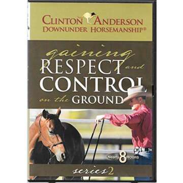 Gaining Respect & Control on the Ground DVD Series 2 from Clinton Anderson - Transform Your Horse Tr...