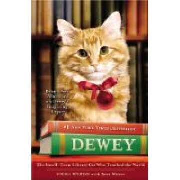 Dewey: The Small-Town Library Cat Who Touched the World Reprint Edition by Myron, Vicki, Witter, Bre...