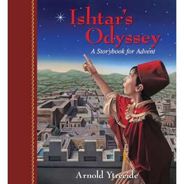 Ishtar's Odyssey: A Family Story for Advent (Storybooks for Advent)