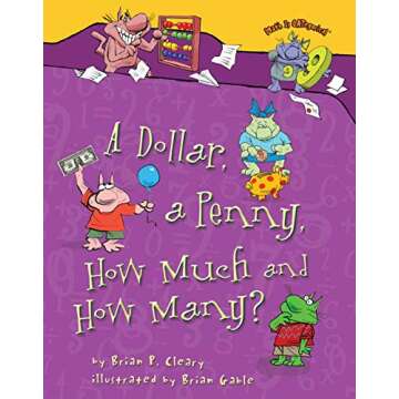 A Dollar, a Penny, How Much and How Many? (Math Is CATegorical ®)