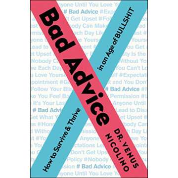 Bad Advice: How to Survive and Thrive in an Age of Bullshit