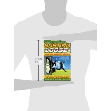 Busting Loose From the Money Game: Mind-Blowing Strategies for Changing the Rules of a Game You Can't Win