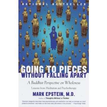 Going to Pieces Without Falling Apart: A Buddhist Perspective on Wholeness - Paperback