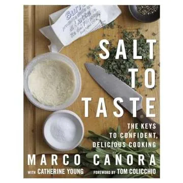 Salt to Taste: The Key to Confident, Delicious Cooking - Your Ultimate Guide to Flavor