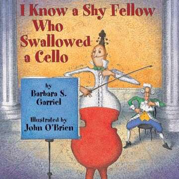 Explore Music with I Know a Shy Fellow Who Swallowed a Cello