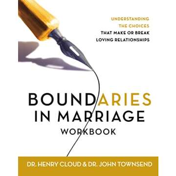 Boundaries in Marriage Workbook: Understanding the Choices That Make or Break Loving Relationships