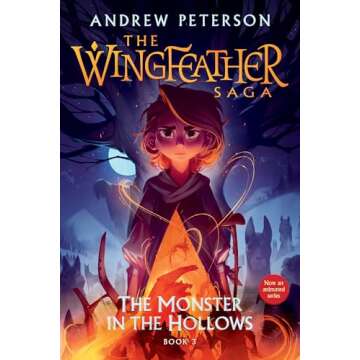 The Monster in the Hollows: The Wingfeather Saga Book 3