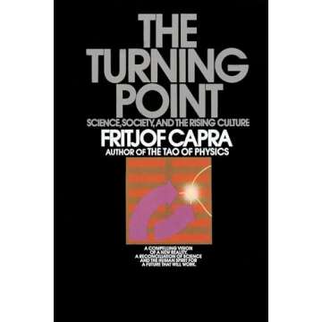 The Turning Point: Science, Society, and the Rising Culture