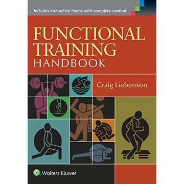 Functional Training Handbook: Flexibility, Core Stability and Athletic Performance by Craig Liebenso...