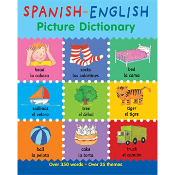 Spanish-English Picture Dictionary: Learn Spanish for Kids, 350 Words with Pictures! (Books For Todd...