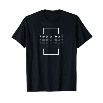 FIND A WAY Fade T-Shirt - Lightweight and Stylish Wear for All Occasions