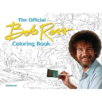 The Ultimate Bob Ross Coloring Book for Relaxation and Creativity