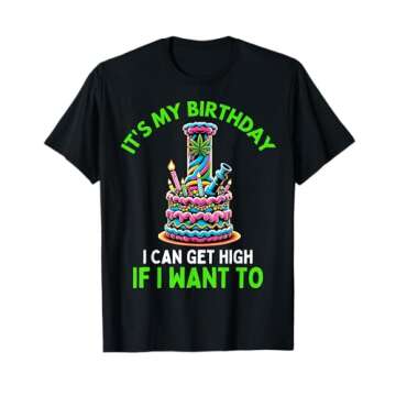 Birthday Marijuana Cannabis Weed Funny 420 Stoner Humor Gift T-Shirt