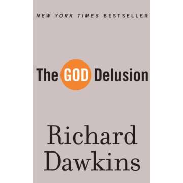 The God Delusion by Richard Dawkins - A Thought-Provoking Journey into Atheism