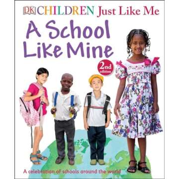 Children Just Like Me: A School Like Mine - Explore Global Cultures
