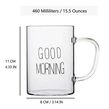 HOMEYES 460 ML 15.5 OZ Good Morning Clear Glass Cup For Coffee/Beer/Milk/Tea/Water