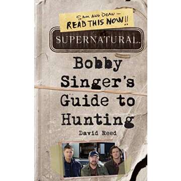 Supernatural: Bobby Singer's Guide to Hunting