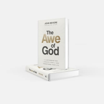 The Awe of God: Transform Your Life with Healthy Fear