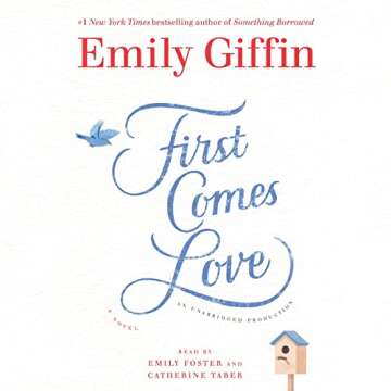 First Comes Love: A Novel
