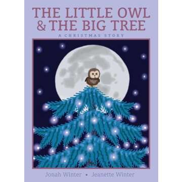 The Little Owl & the Big Tree Christmas Story