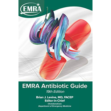 EMRA Antibiotic Guide, 19th Edition: Your Essential Pocket Resource for Antibiotic Prescribing