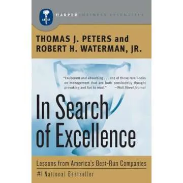 In Search of Excellence: Lessons from America's Best-Run Companies