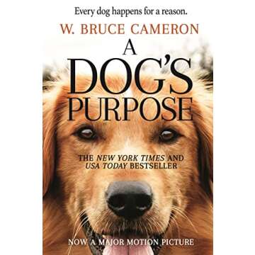 A Dog's Purpose: A Novel for Humans (A Dog's Purpose, 1)