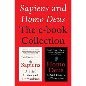 Sapiens and Homo Deus: The E-book Collection: A Brief History of Humankind and A Brief History of To...