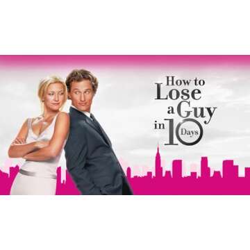 How to Lose a Guy in 10 Days