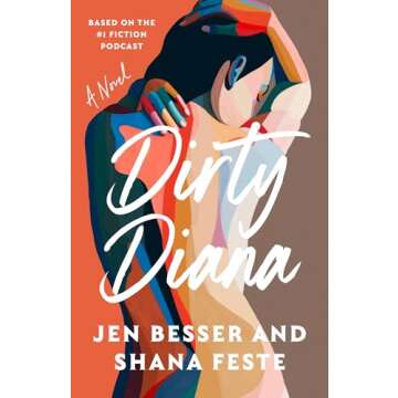 Dirty Diana: A Novel - Rediscover Passion and Identity