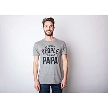 Crazy Dog Mens My Favorite People Call Me Papa T Shirt Funny Cute Humor Tee Fathers Day Family Shirt...